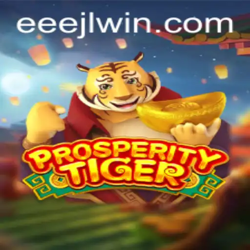 Discover the Enchanting World of ProsperityTiger: A Game of Strategy and Luck